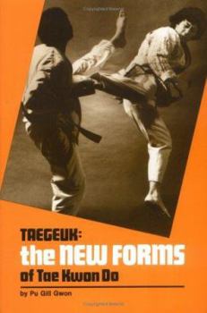 Paperback Taegeuk: The New Forms of Tae Kwon Do Book
