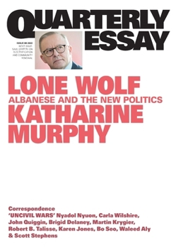 Paperback Lone Wolf: Albanese and the New Politics: Quarterly Essay 88 Book