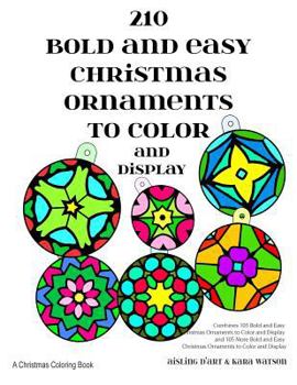 Paperback 210 Bold and Easy Christmas Ornaments to Color and Display: A Christmas Coloring Book