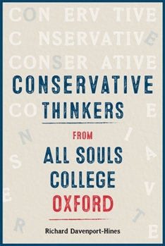 Hardcover Conservative Thinkers from All Souls College Oxford Book