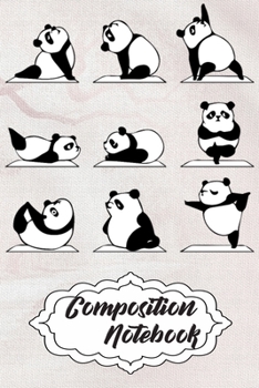 Paperback Composition Notebook: 110 Blank Lined Papers - 6x9 Personalized Customized Panda Composition Notebook Journal Gift For Panda Lovers Book