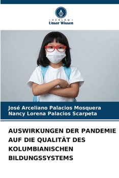 Auswirkungen Der Pandemie Auf Die Qualität Des Kolumbianischen Bildungssystems (German Edition)