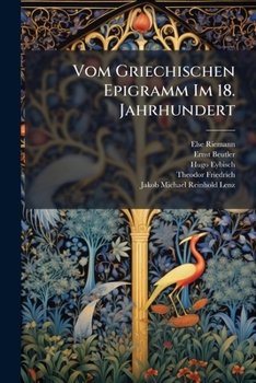 Paperback Vom Griechischen Epigramm Im 18. Jahrhundert [German] Book