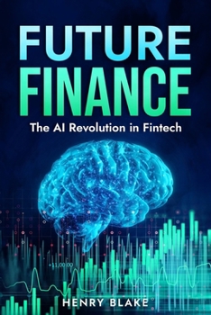 Paperback Future Finance: The AI Revolution in Fintech Book