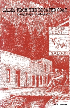 Paperback Tales from the Bloated Goat: Early Days in Mogollon Book