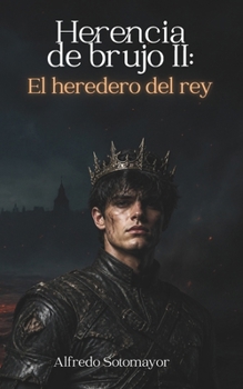 Paperback Herencia de brujo II: El heredero del rey (Spanish Edition) [Spanish] Book