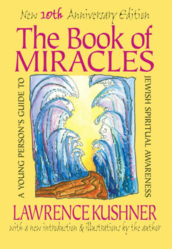 Hardcover The Book of Miracles: A Young Person's Guide to Jewish Spiritual Awareness Book