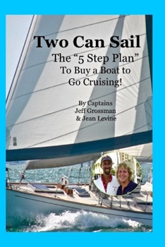 Paperback Two Can Sail: The 5 Step Plan to Buy a Boat to Go Cruising! Book