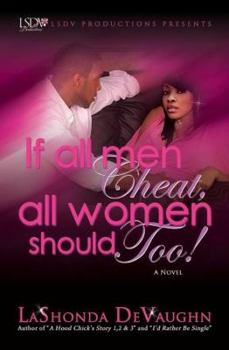 Paperback If All Men Cheat, All Women Should Too! Book