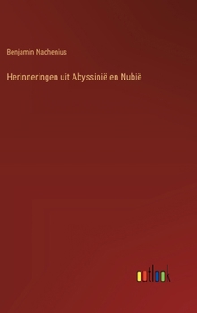 Hardcover Herinneringen uit Abyssinië en Nubië [Dutch] Book