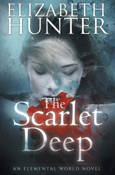 Paperback The Scarlet Deep: An Elemental World Novel Book