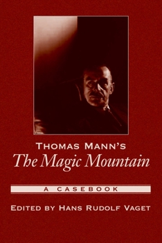 Paperback Thomas Mann's the Magic Mountain: A Casebook Book