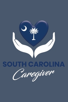 Notebook: South Carolina Caregiver US State Flag Nurse Caregiving Job Black Lined Journal Writing Diary - 120 Pages 6 x 9