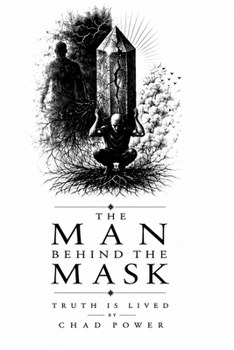 Paperback The Man Behind the Mask: Truth is Lived Book