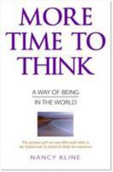 Paperback More Time to Think: A Way of Being in the World Book