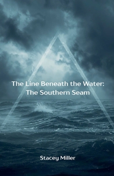 Paperback The Line Beneath the Water: The Southern Seam Book