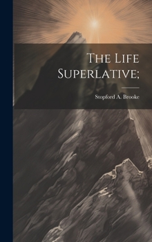 Hardcover The Life Superlative; Book