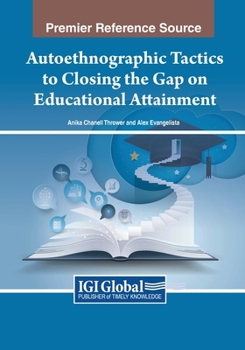 Paperback Autoethnographic Tactics to Closing the Gap on Educational Attainment Book