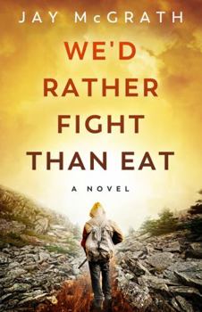 Paperback We'd Rather Fight than Eat Book