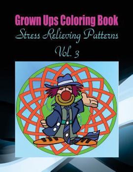Paperback Grown Ups Coloring Book Stress Relieving Patterns Vol. 3 Mandalas Book