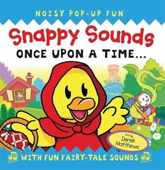 Hardcover Snappy Sounds: Once Upon a Time Book