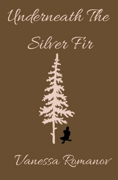 Paperback Underneath The Silver Fir Book
