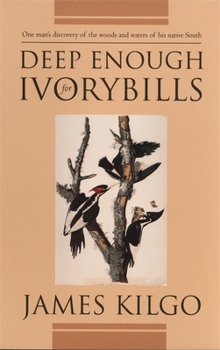 Paperback Deep Enough for Ivorybills Book