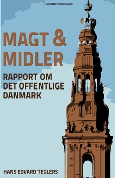 Paperback Magt og midler: rapport om det offentlige Danmark [Danish] Book