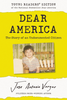 Paperback Dear America: Young Readers' Edition: The Story of an Undocumented Citizen Book