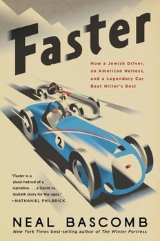 Hardcover Faster: How a Jewish Driver, an American Heiress, and a Legendary Car Beat Hitler's Best Book