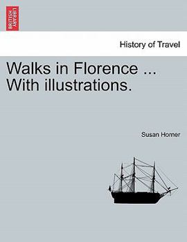 Paperback Walks in Florence ... with Illustrations. Book