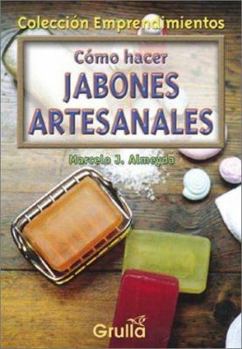 Paperback Como hacer jabones artesanales / How to make artisans Soaps (Emprendimientos) (Emprendimientos) (Spanish Edition) [Spanish] Book