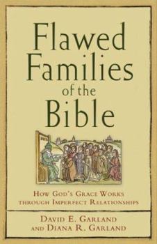 Paperback Flawed Families of the Bible: How God's Grace Works Through Imperfect Relationships Book