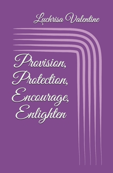 Paperback Provision, Protection, Encourage, Enlighten Book