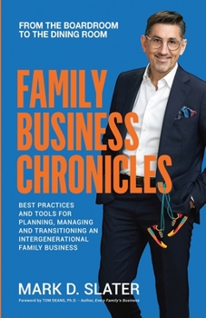 Paperback Family Business Chronicles: From the Boardroom to the Dining Room Book