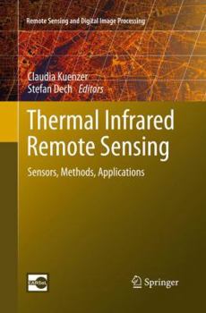Paperback Thermal Infrared Remote Sensing: Sensors, Methods, Applications Book