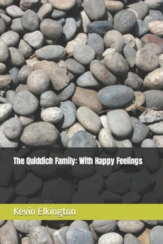 Paperback The Quiddich Family: With Happy Feelings Book