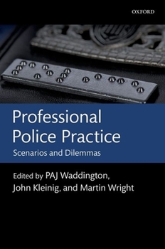 Paperback Professional Police Practice: Scenarios and Dilemmas Book