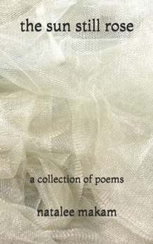 Paperback The Sun Still Rose: A Collection of Poems Book