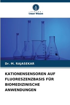 Paperback Kationensensoren Auf Fluoreszenzbasis Für Biomedizinische Anwendungen [German] Book