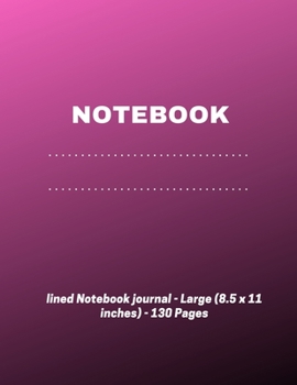 Paperback Notebook: lined notebook journal-130 pages-large (8.5x11 inches) Book