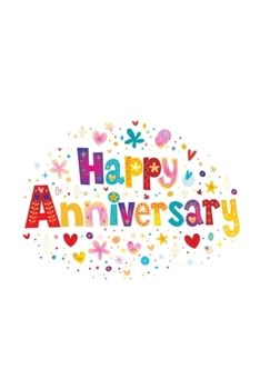 Happy Anniversary: Daily Journal, Daily Diary, Yearly Journal, Notebook