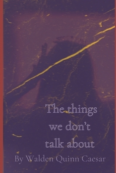 Paperback The Things We Don't Talk About Book