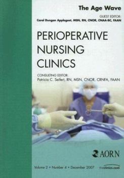Aging, An Issue of Perioperative Nursing Clinics (Volume 2-4)