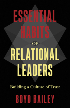 Paperback Essential Habits of Relational Leaders: Building a Culture of Trust Book