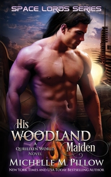 Paperback His Woodland Maiden: A Qurilixen World Novel Book