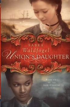 Union's Daughter (The Low Country Series) - Book #2 of the Low Country