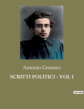 Paperback Scritti Politici - Vol I: L'analisi del potere e della cultura nel XX secolo [Italian] Book