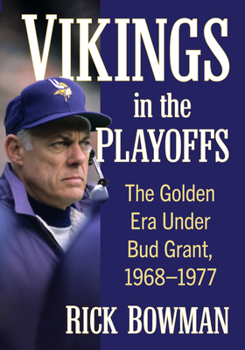 Paperback Vikings in the Playoffs: The Golden Era Under Bud Grant, 1968-1977 Book