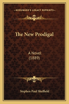 The New Prodigal: A Novel